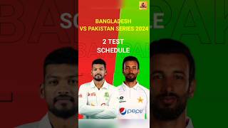 BANGLADESH VS PAKISTAN TEST SERIES 2024 SCHEDULE shorts [upl. by Lemuela178]