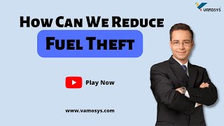 🚷How Can We Reduce Fuel Theft⛽ VAMOSYS [upl. by Ymia]