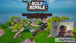 Build Royale Day 32 2 Gun Only Challenge Victory [upl. by Eilesor]