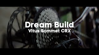 Dream Build Vitus Sommet CRX [upl. by Cannon]