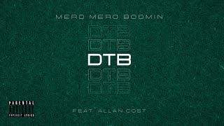 Mero Mero Boomin  DTB ft Allan Cost  Lyrics Video [upl. by Babb553]