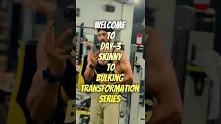 Skinny to bulk transformation series Day 3 motivation [upl. by Crissie]