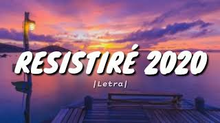 RESISTIRÉ 2020 LETRA [upl. by Mecke]