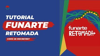 Tutorial de inscrição para os editais do Programa FUNARTE Retomada 2023 [upl. by Atteragram]