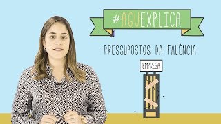 AGU Explica  Pressupostos para a Falência [upl. by Husein]