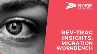 RevTrac Insights  Migration Workbench [upl. by Cogn897]