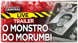 TRAILER  O MONSTRO DO MORUMBI  INVESTIGAÇÃO CRIMINAL [upl. by Rempe]