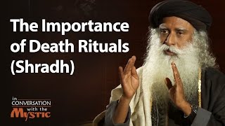 The Importance of Death Rituals Shradh  Sadhguru [upl. by Eisyak]