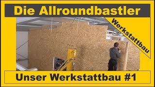 Unser Werkstattbau 1  Wände aus OSB bauen [upl. by Linette]