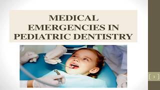 MEDICAL EMERGENCIES IN PEDIATRIC DENTISTRY [upl. by Miltie]