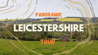 Panoramic Leicestershire Villages Tour [upl. by Frierson720]