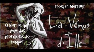 A Vênus de Ille 1834  Prosper Mérimée [upl. by Akimehs88]