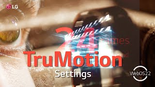 TruMotion Settings Guide  LG WebOS TV  WebOS 22 23 24 [upl. by Airasor]