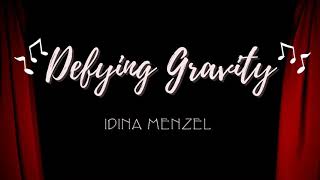 Defying Gravity  Idina Menzel Lyrics [upl. by Georgie]