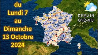 prévision météo France du Lundi 7 au Dimanche 13 Octobre 2024 [upl. by Acim]