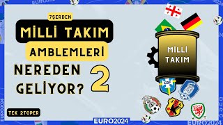 Milli Takım Logoları Nereden Geliyor 2 TekStoper Euro2024 [upl. by Leinoto]