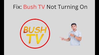 How to Fix Bush TV Not Turning On [upl. by Airet]