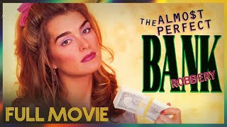 The Almost Perfect Bank Robbery 1999  FULL MOVIE  Brooke Shields amp Dylan Walsh [upl. by Nylasoj308]