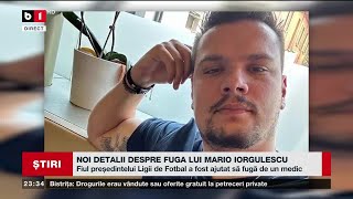 NOI DETALII DESPRE FUGA LUI MARIO IORGULESCU Știri B1TV15 IAN 2024 [upl. by Naihtniroc]