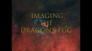 Imaging the Dragons Egg NGC6164 [upl. by Nevaed]