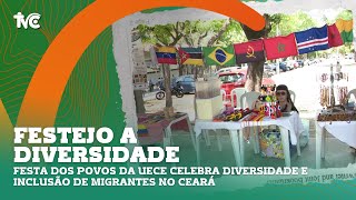 Festa dos Povos da UECE celebra diversidade e inclusão de migrantes no Ceará [upl. by Lamrouex]