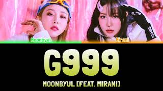 MOONBYUL  G999 feat Mirani Colour Coded Lyrics HanRomEng [upl. by O'Neill]