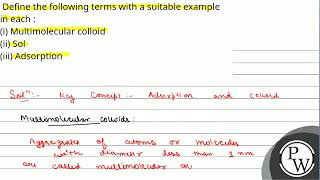 Define the following terms with a suitable example in each i Multimolecular colloidii [upl. by Eeryn]