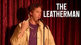 The Leatherman  T J Miller [upl. by Colbye]