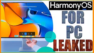 Exclusive Sneak Peek HarmonyOS for PC  PreBeta Leaked [upl. by Noxid310]