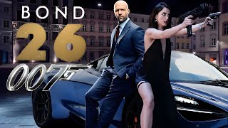 Bond 26 2025 Jason Statham George Lazenby Roger Moore  Updates amp Reviews And Facts [upl. by Engenia]