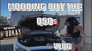 MODDING OUT THE Q50s VLOG [upl. by Alegnave]