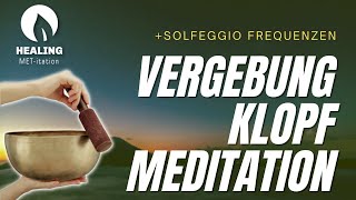 Vergebung I Geführte Klopfmeditation I Solfeggio Frequenzen [upl. by Eudo839]