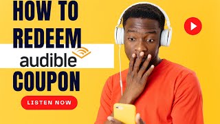 How to Redeem and Use Audible Coupon 2023 [upl. by Nnawaj938]