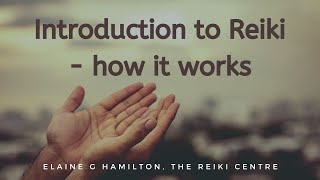 Introduction to how Reiki works [upl. by Savdeep]