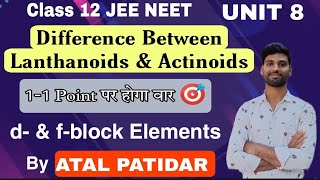 ।Difference Between Lanthanoids amp Actinoids।।11 point पर होगा वार।।d amp f block elements।।Class 12।। [upl. by Piderit]