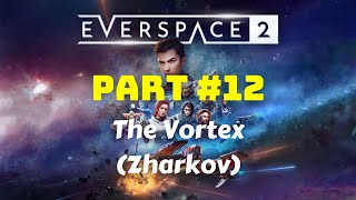 Everspace 2  Part 12 The Vortex Zharkov  219 gameplay  walkthrough [upl. by Ryley]