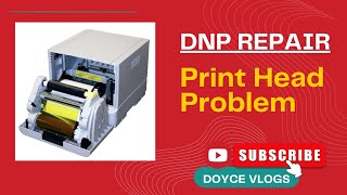 How to Repair DNP DSRX1 Print Head Problem [upl. by Yattirb326]