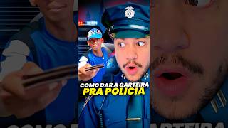 MANEIRAS DE DAR A CARTEIRA PRA POLICIA livedobrino humor MundinhoBrino [upl. by Sumedocin877]