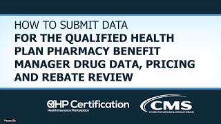 How to Submit Data for the QHP Pharmacy Benefit Manager Drug Data Pricing and Rebate Review [upl. by Mayhs344]