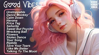 Good Vibes 🍀Positive songs to start your day  Songs to boost your mood [upl. by Malvin]