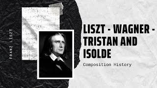 Liszt  Wagner  Tristan and Isolde  Liebestod S 447  Music  History [upl. by Lina]