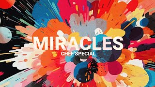 ChefSpecial  Miracles Official Lyric Video [upl. by Nnyw]