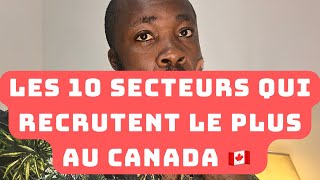 LES 10 SECTEURS QUI RECRUTENT LE PLUS AU CANADA EN 2024 [upl. by Bluhm]