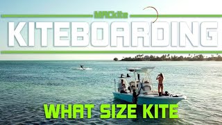 What Size Kite Do I Need for Kiteboarding and Kitesurfing [upl. by Frederigo696]