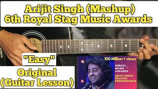 Arijit Singh Mashup  6th Royal Stag Music Awards  Guitar Lesson  Easy Chords  Radio Mirchi [upl. by Nived]