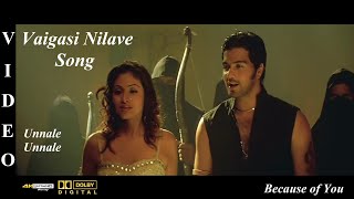 Vaigasi Nilave  Unnale Unnale Tamil Movie Video Song 4K Ultra HD BluRay amp Dolby Digital Sound 51 [upl. by Israeli]