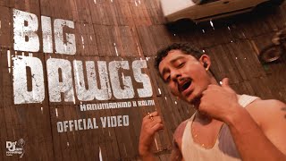 Hanumankind – Big Dawgs  Ft Kalmi Official Music Video  Def Jam India [upl. by Utimer]