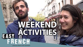 The French Describe Their Weekend  Easy French 116 [upl. by Ayhdnas619]