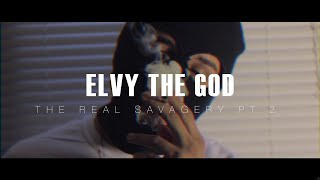 eLVy The God  The Real Savagery pt2 [upl. by Kirsteni]