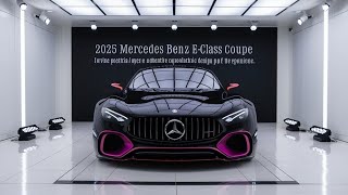 2025 MercedesBenz EClass Coupe Review The Ultimate Luxury Redefinedquot [upl. by Ninazan435]